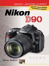 Magic Lantern Guides�: Nikon D90  